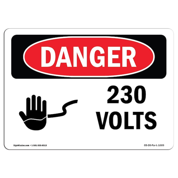 Safety Sign, OSHA Danger, 18" Height, 24" Width, 230 Volts, Landscape, D-1824-L-1009